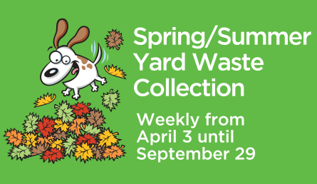 Spring and Summer Yard Waste Collection