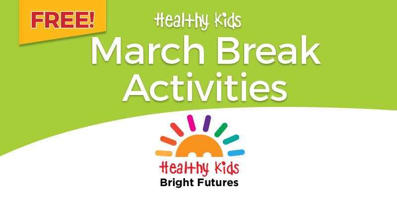 Healthy Kids March Break Activities