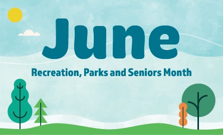 June is Parks and Recreation and Seniors Month