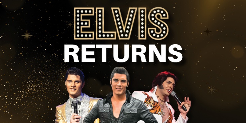 Image of Elvis tribute artists with text 'Elvis Returns' overlaid on top.